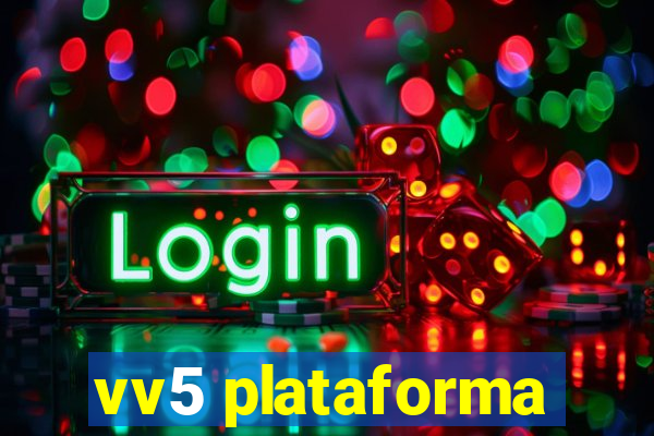 vv5 plataforma